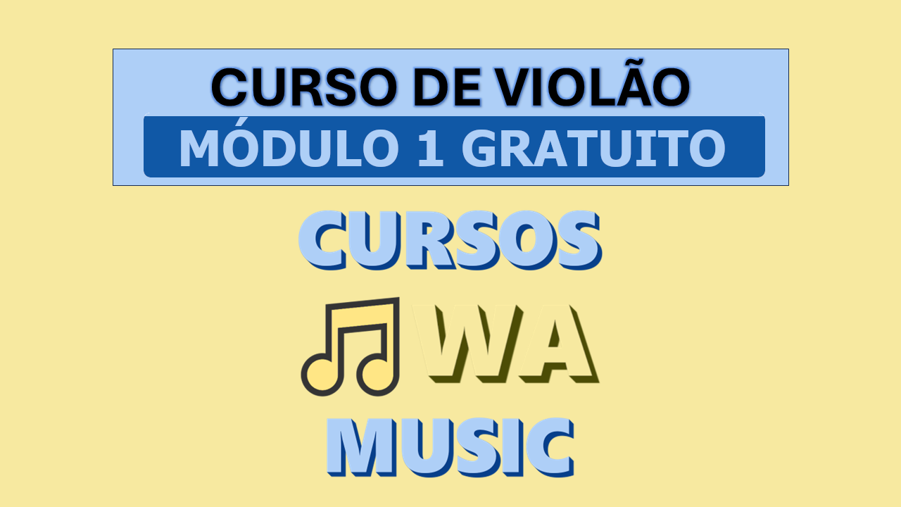 Violão Básico – Primeiro Módulo Gratuito